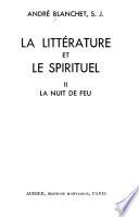 La littérature et le spirituel: La nuit de feu