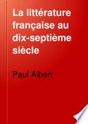 La littérature française au dix-septième siècle