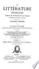 La littérature franc̜aise depuis la formation de la langue jusqu'à nos jours: Auteurs enlevés à la littérature depuis la révolution (1790-1869): [1. ptie.] Troisième cours (1790-1830) 1878. [2. ptie.] Quatrième cours: Auteurs enlevés à la littérature depuis la restauration (1830-1869) 1884