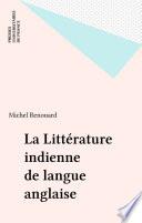 La Littérature indienne de langue anglaise