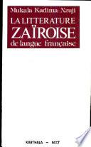 La littérature zaïroise de langue française