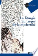 La liturgie au risque de la modernité