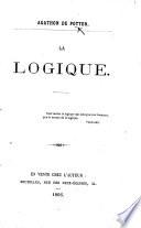 La Logique. (Appendice: La Connaissance de la Vérité.).