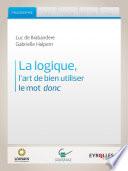 La logique, l'art de bien utiliser le mot donc