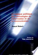 La logique politique des technologies de l'information et de la communication