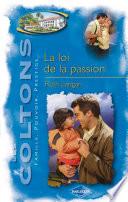 La loi de la passion (Saga Les Coltons vol. 6)