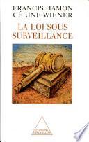 La loi sous surveillance