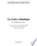 La Loire-Atlantique, des origines à nos jours