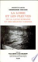 La Loire et les fleuves de la Gaule romaine et des régions voisines