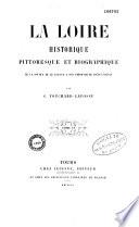 La Loire historique, pittoresque et biographique