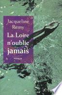 La Loire n'oublie jamais