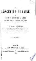 La longévité humaine; ou, L'art de conserver la santé et de prolonger la vie