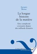 La longue histoire de la matière