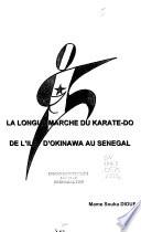 La longue marche du karate-do de l'île d'Okinawa au Sénégal