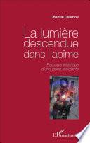 La lumière descendue dans l'abîme