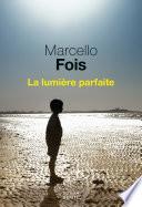 La Lumière parfaite