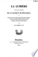 La lumière portée dans les ténèbres de la Banque de Belgique