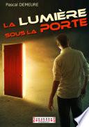La Lumière sous la Porte