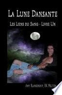 La Lune dansante (Les Liens du Sang)