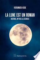La lune est un roman