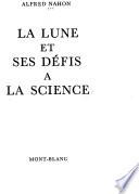 La lune et ses defis a la science