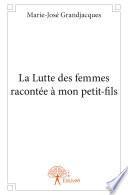 La Lutte des femmes racontée à mon petit-fils