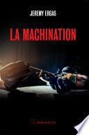 La machination