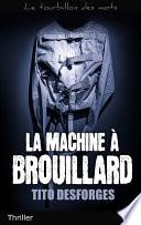 La Machine à brouillard