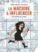 La machine à influencer