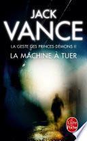 La Machine à tuer (La Geste des princes-démons, tome 2)