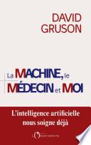 La machine, le médecin et moi