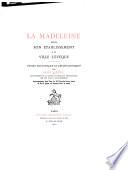 La Madeleine depuis son établissement a la Ville l'Évêque
