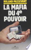 La mafia du 4e pouvoir