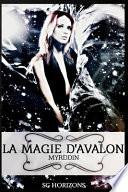 La Magie d'Avalon - 3. Myrddin
