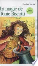 La magie de Tonie Biscotti