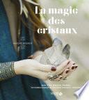 La magie des cristaux