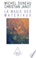 La Magie des matériaux