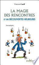 La magie des rencontres et des découvertes heureuses