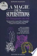 La Magie des superstitions : de l'imaginaire au réel