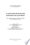 La main d'œuvre française exploitée par le IIIe reich