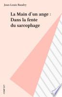La Main d'un ange : Dans la fente du sarcophage