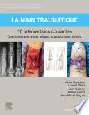 La main traumatique 10 interventions courantes