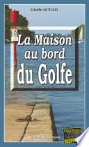 La maison au bord du Golfe