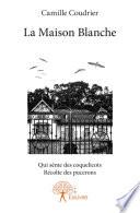 La Maison Blanche 1