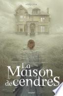 La maison de cendres