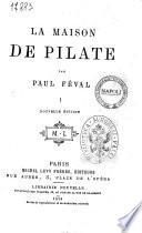 La maison de Pilate par Paul Feval