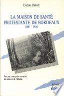 La maison de santé protestante de Bordeaux