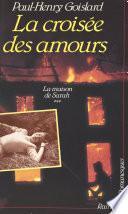 La maison de Sarah (3) : La croisée des amours