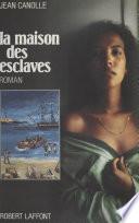 La Maison des esclaves (1)