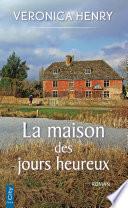 La maison des jours heureux